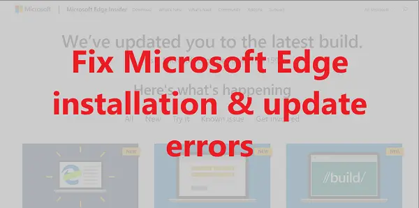 Fix Microsoft Edge installation & update errors