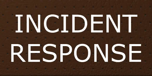 INCIDENT RESPONSE