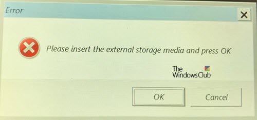Please insert the external storage media and press OK