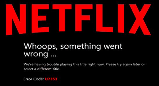 How to fix Netflix Error Code U7353