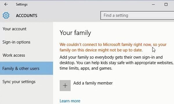 We couldn’t connect to Microsoft family right now, so your family on this device might not be up to date