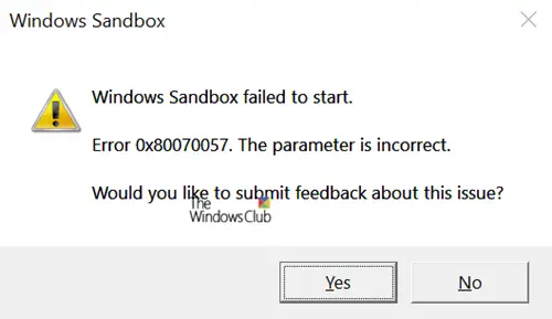 Windows Sandbox failed to start, Error 0x80070057, The parameter is incorrect