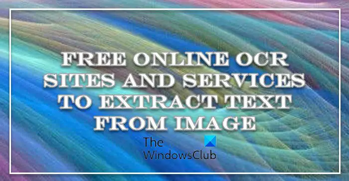 Free Online OCR sites and services to extract Text from Image