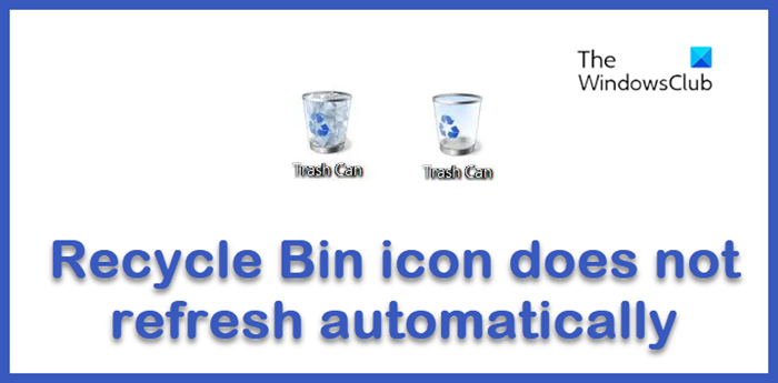 Recycle Bin icon does not refresh automatically