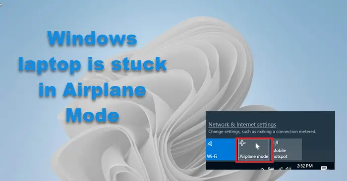 Windows laptop is stuck in Airplane Mode