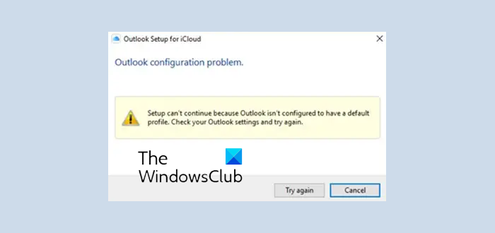iCloud Setup error: Outlook isn't configured to have a default profile