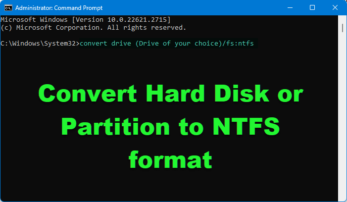 Convert Hard Disk or Partition to NTFS format