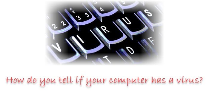 How do you tell if your computer has a virus