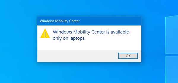 Enable Windows Mobility Center on Windows 10 desktop computer