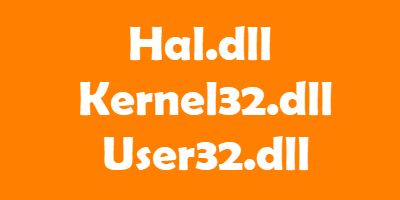 Hal.dll, Kernel32.dll, User32.dll
