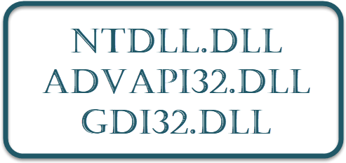 Ntdll.dll, Advapi32.dll, and Gdi32.dll