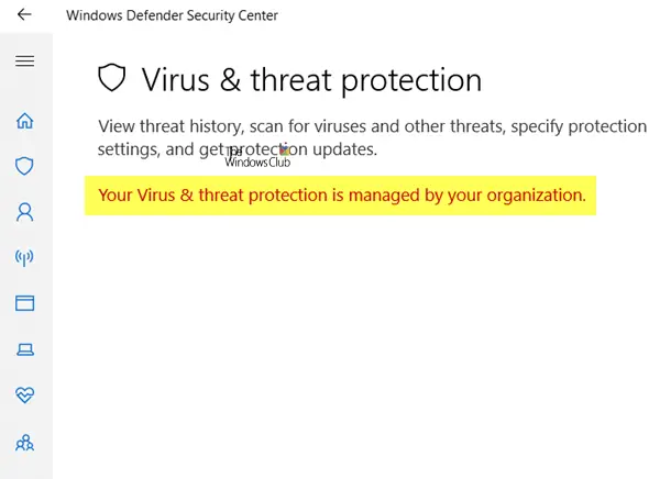 Your Virus & threat protection is managed by your organization