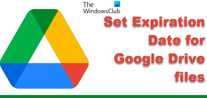 set Expiration Date for Google Drive files