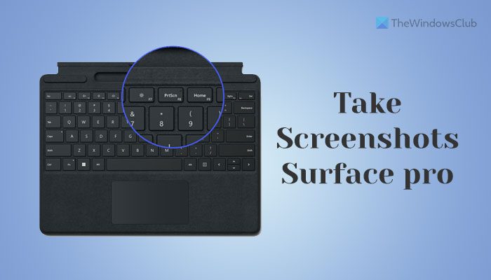 How to take screenshots of Desktop in Surface Pro
