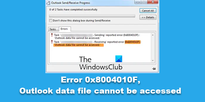 0x8004010F, Outlook data file cannot be accessed