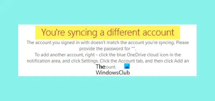 You’re syncing a different account OneDrive