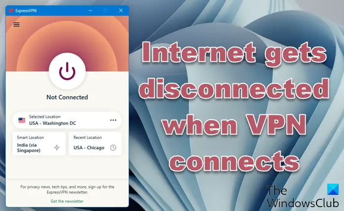 Internet gets disconnected when VPN connects