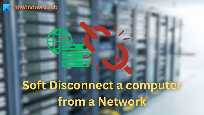 Soft Disconnect a computer from a Network