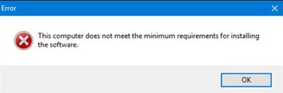 This computer does not meet the minimum requirements for installing the software