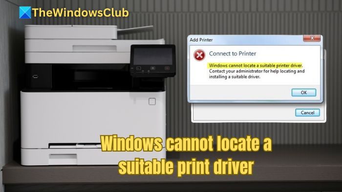Windows cannot locate a suitable print driver