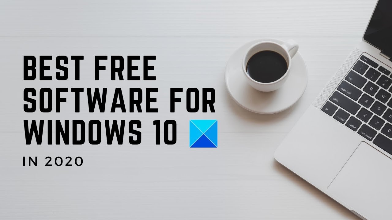 Best Free Software For Windows 10 In 2020