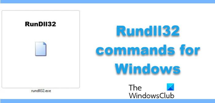 Rundll32 commands for Windows