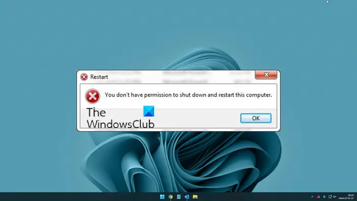 You don't have permission to shut down and restart this computer