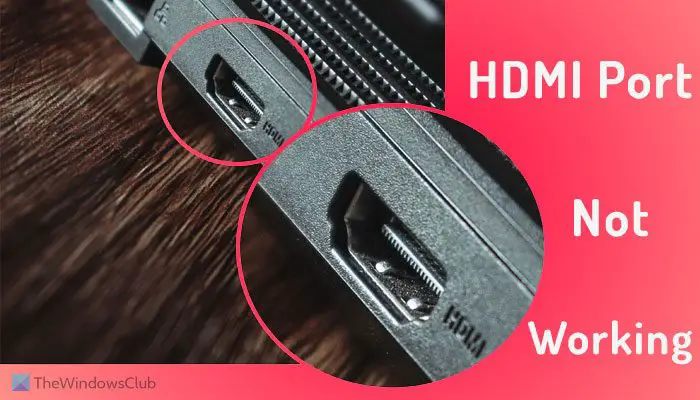 Fix HDMI Port not working properly on Windows laptop