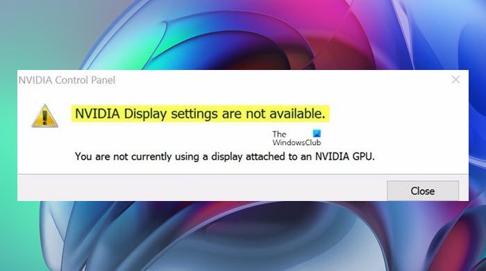 NVIDIA Display settings are not available, You are not currently using a display attached to NVIDIA GPU