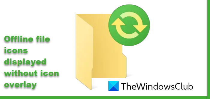 Offline file icons displayed without icon overlay