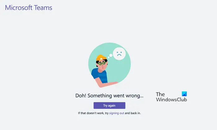 Doh! Something went wrong error in Microsoft Teams