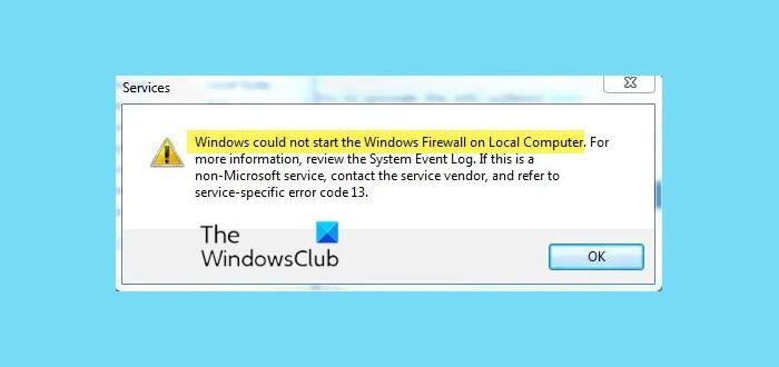 Windows could not start the Windows Firewall on Local Computer