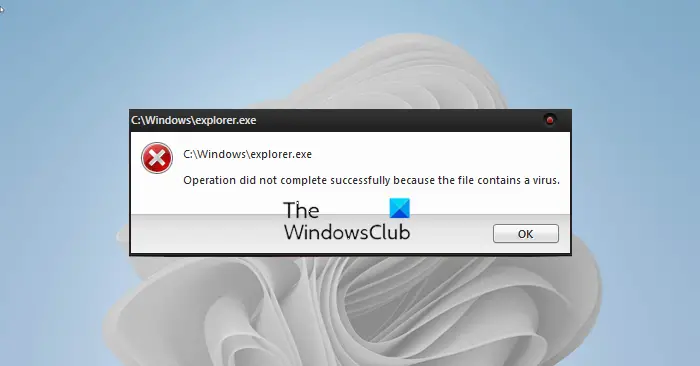 Operation did not complete successfully because the file contains a virus
