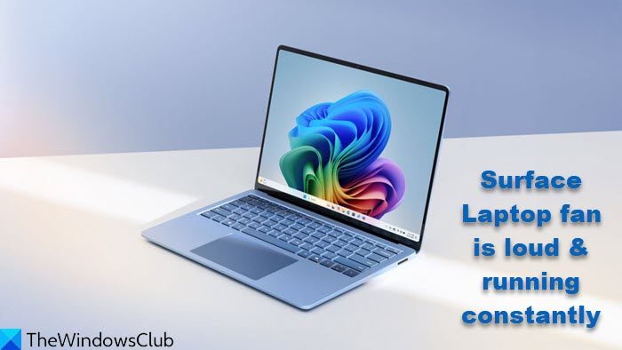 Surface Laptop fan is loud & running constantly