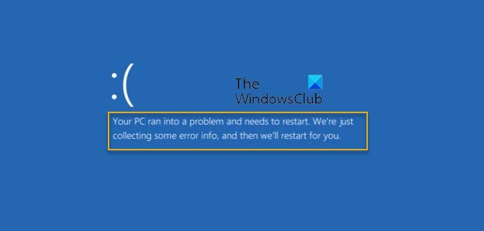 Your PC ran into a problem and needs to restart