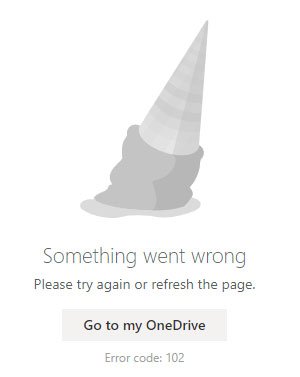 Something went wrong Error code: 102 in OneDrive