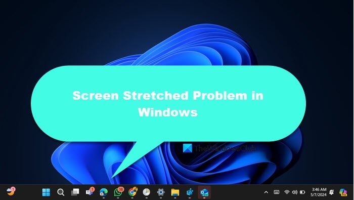 Stretched Screen display problem on Windows