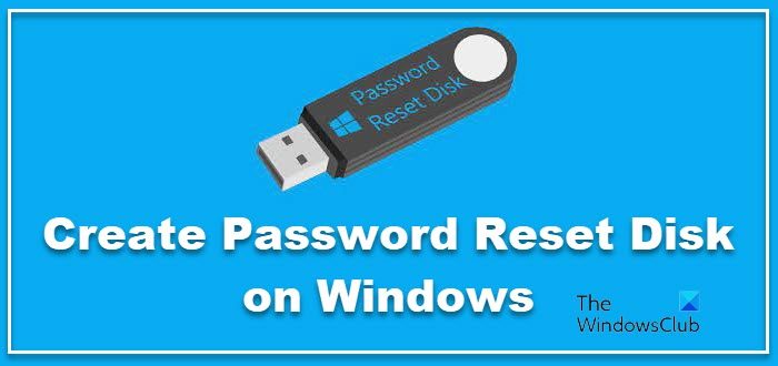 Create Password Reset Disk on Windows