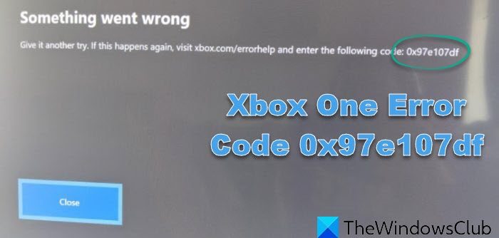 Xbox One Error Code 0x97e107df