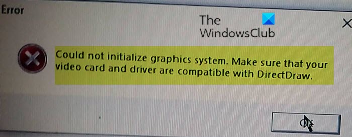 Could not initialize graphics system