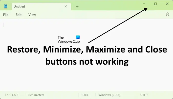 Minimize Maximize Close buttons not working