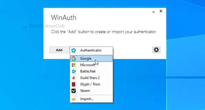 WinAuth is a Google Authenticator alternative for Windows 10