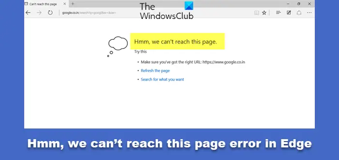 Hmm, we can’t reach this page error in Edge