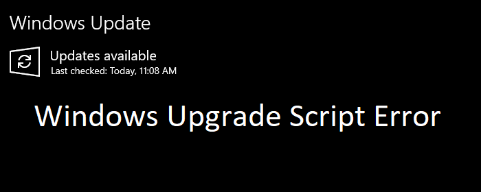 0XC19001e2, 0XC19001e3, 0XC19001e4, 0XC19001e5 - Windows Upgrade Script Errors