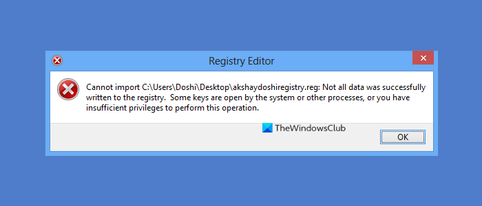 Cannot import Registry File, Not all Data was successfully written to the Registry