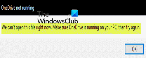 Make sure OneDrive is running on your PC, then try again Make sure OneDrive is running on your PC, then try again