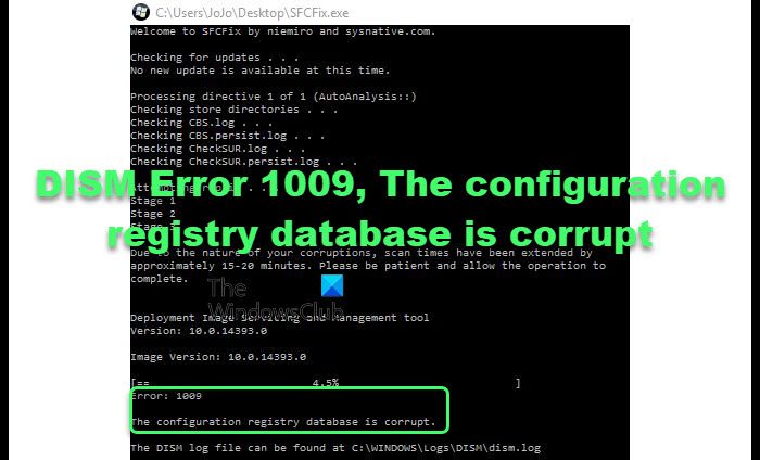 Dism-Fehler 1009: Die Konfigurationsregistrierungsdatenbank Ist Beschädigt