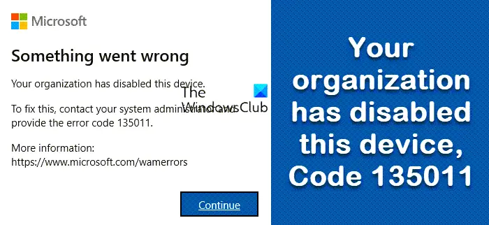 Your organization has disabled this device, Code 135011
