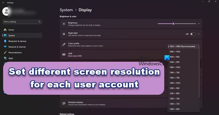 set different screen resolution for each user account 