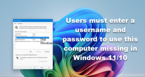 Users must enter a username and password to use this computer missing